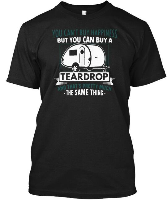 Happiness Teardrop Trailer You Cant Buy But T-Shirt