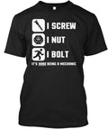 I Screw Nut Bolt Mechanic T-Shirt
