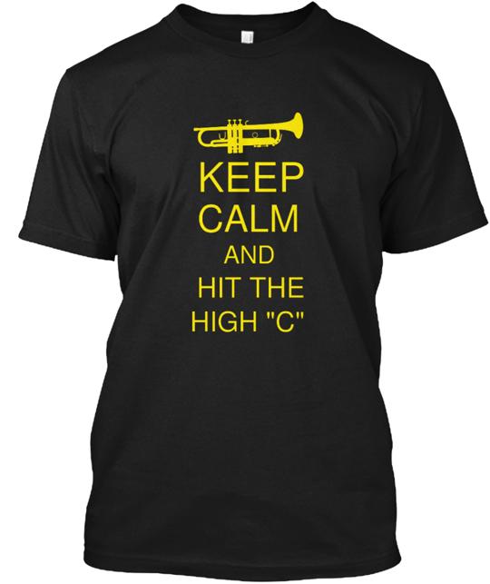 Trumpet Keep Calm And Hit The High C T-Shirt