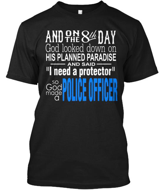 God Made A Police Officer T-Shirt