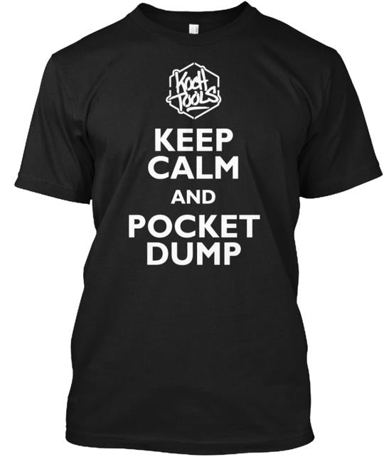 Keep Calm And Pocket Dump T-Shirt