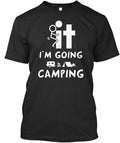 Sit I Am Going Camping T-Shirt