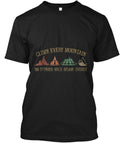 Climb Every Mountain T-Shirt