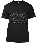 Take A Hike Cute Mountain Scenery In Nature T-Shirt
