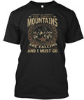 The Smoky Mountains Are Calling And I Must Go T-Shirt