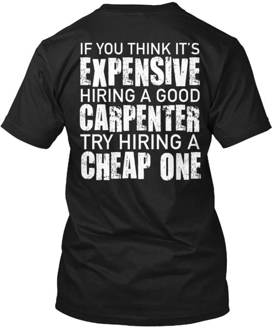 Hire A Good Carpenter T-Shirt