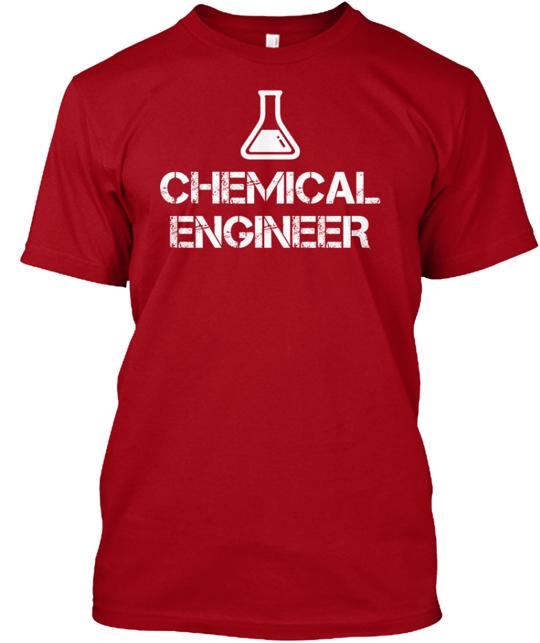 Why Do They Call You Chemical Engineer T-Shirt