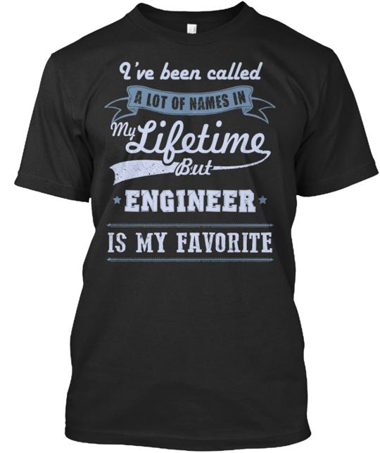 Engineer Is My Favorite T-Shirt