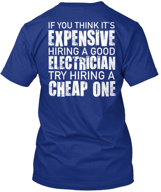 Hire A Good Electrician T-Shirt