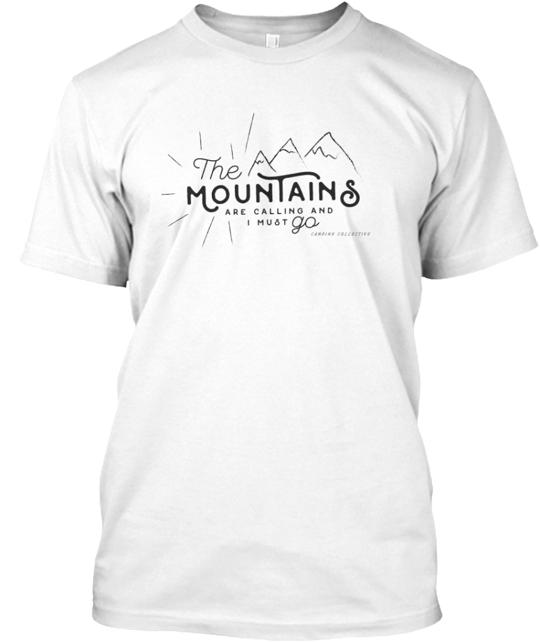 The Mountains Are Calling T-Shirt