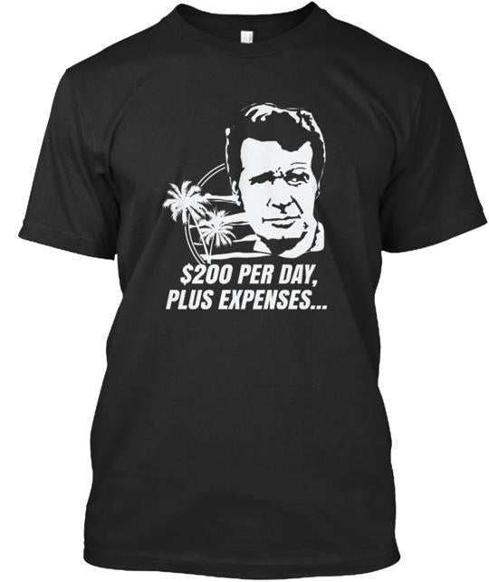 $200 Per Day T-Shirt